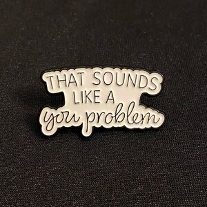 Healthy boundaries or mean and snarky? You decide. Enamel pin or magnet